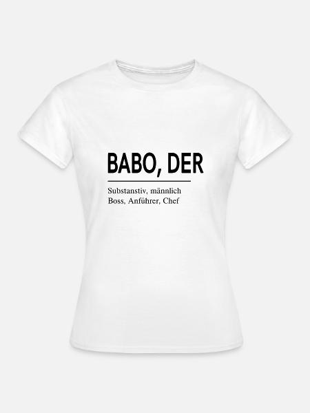 Der Babo - Frauen T-Shirt - Weiß