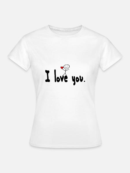 I love you - Frauen T-Shirt - Weiß