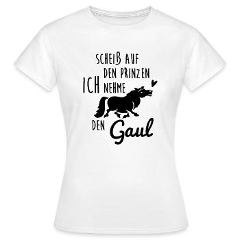 Scheiß auf den Prinzen ich nehme den Gaul - Frauen T-Shirt - Weiß - Vorne - AI Model Female 172 dark (172cm)