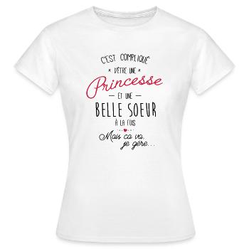 Compliqué d'être une princesse et une belle sœur - T-shirt Femme - blanc - Devant - AI Model Female 172 dark (172cm)