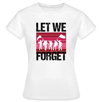 REMEMBRANCE - LET WE FORGET - Women's T-Shirt - white - Front - AI Model Female 172 dark (172cm)