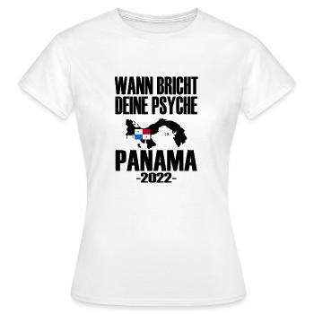 WANN BRICHT DEINE PSYCHE PANAMA - Frauen T-Shirt - Weiß - Vorne - AI Model Female 172 dark (172cm)