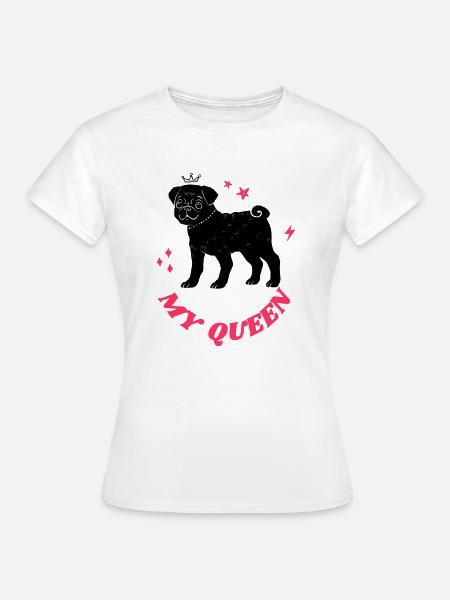 Mon chien est ma reine - T-shirt Femme - blanc
