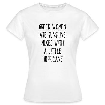 Greek Women Are Sunshine Mixed With A Hurricane - Frauen T-Shirt - Weiß - Vorne - AI Model Female 172 dark (172cm)