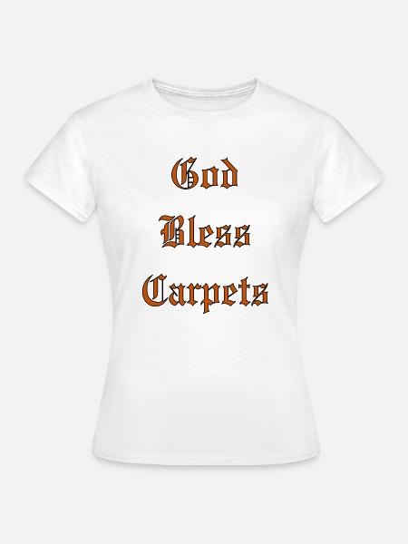 GodBlessCarpets - Frauen T-Shirt - Weiß