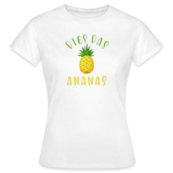 DIES DAS ANANAS - Frauen T-Shirt - Weiß - Vorne - AI Model Female 172 dark (172cm)