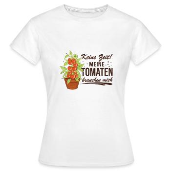 Keine Zeit Meine Tomaten Brauchen Mich - Frauen T-Shirt - Weiß - Vorne - AI Model Female 172 dark (172cm)