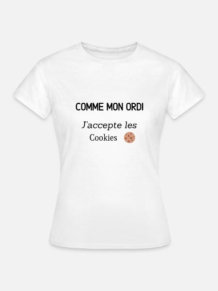 Comme mon ordi J'accepte les cookies - T-shirt Femme - blanc