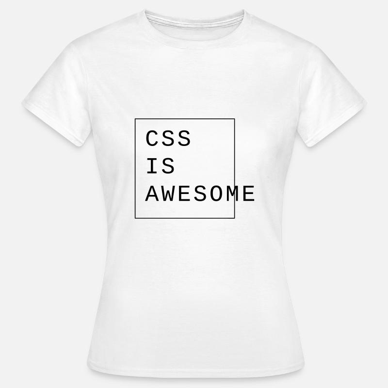 css is awesome Webdesign - Frauen T-Shirt - Weiß
