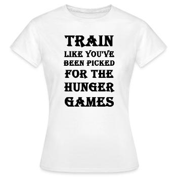 Train like the hunger games - Women's T-Shirt - white - Front - AI Model Female 172 dark (172cm)