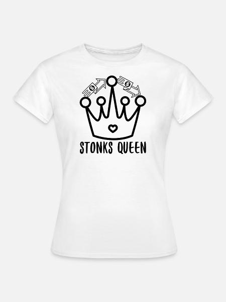 Stonks Queen - Women's T-Shirt - white