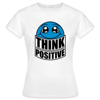 Think Think Cool Think Positive Stay Positive - Women's T-Shirt - white - Front - AI Model Female 172 dark (172cm)