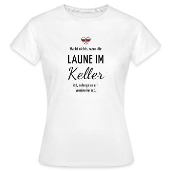 Macht nichts, wenn die Laune im Keller ist, so ... - Frauen T-Shirt - Weiß - Vorne - AI Model Female 172 dark (172cm)