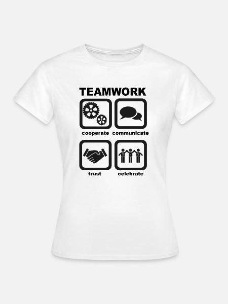 Teamwork - Frauen T-Shirt - Weiß
