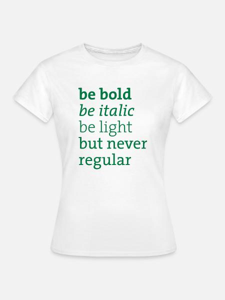 be never regular - Frauen T-Shirt - Weiß