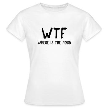 WTF where is the food - Women's T-Shirt - white - Front - AI Model Female 172 dark (172cm)