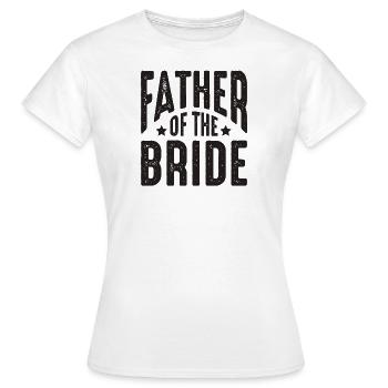 Father of the bride wedding wedding party - Women's T-Shirt - white - Front - AI Model Female 172 dark (172cm)