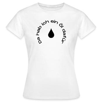 J’ai une huile pour ça - T-shirt Femme - blanc - Devant - AI Model Female 172 dark (172cm)