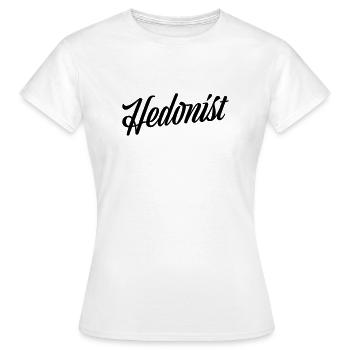 Hédoniste - l'hédonisme convoite le bonheur joie de vivre - T-shirt Femme - blanc - Devant - AI Model Female 172 dark (172cm)
