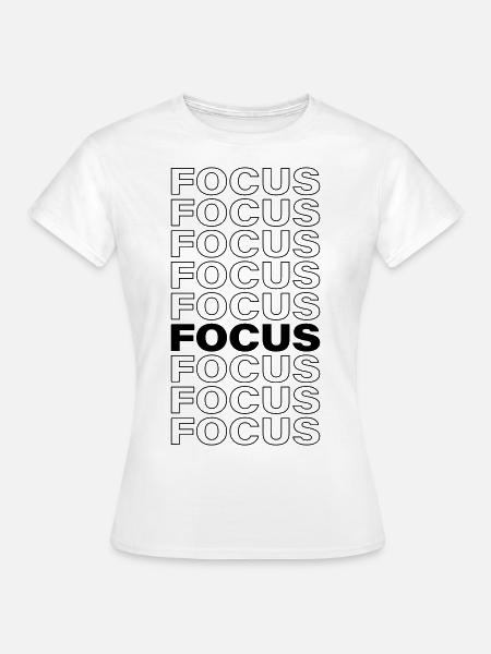 Focus - Frauen T-Shirt - Weiß