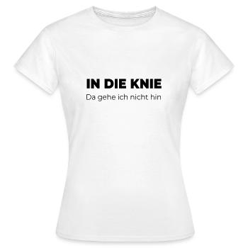 In die Knie - Frauen T-Shirt - Weiß - Vorne - AI Model Female 172 dark (172cm)