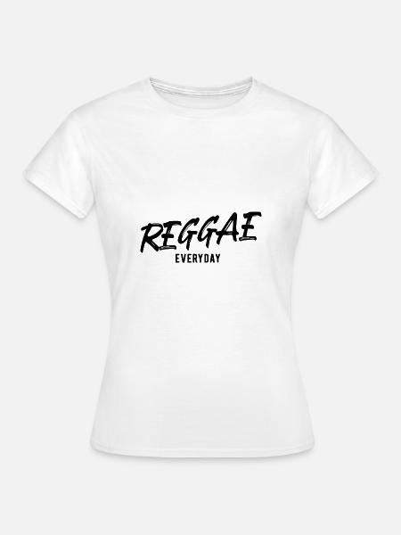Reggae Everyday - Frauen T-Shirt - Weiß