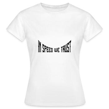 En vitesse, nous avons confiance - T-shirt Femme - blanc - Devant - AI Model Female 172 dark (172cm)