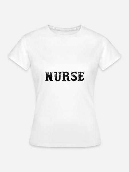 Nurse - Frauen T-Shirt - Weiß
