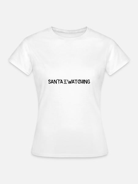 Santa is watching - Frauen T-Shirt - Weiß
