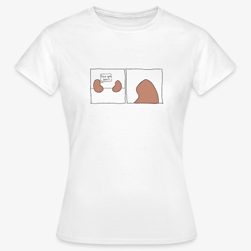 How you Bean - Vrouwen T-shirt