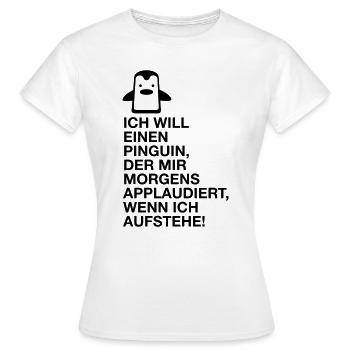 Je veux un pingouin d applaudir! (2015) - T-shirt Femme - blanc - Devant - AI Model Female 172 dark (172cm)