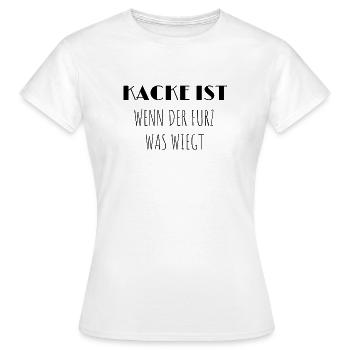 Kacke ist ... - Frauen T-Shirt - Weiß - Vorne - AI Model Female 172 dark (172cm)