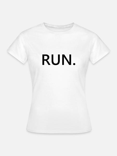 RUN - Frauen T-Shirt - Weiß