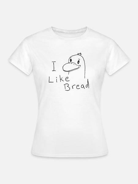 I like bread duck - Women's T-Shirt - white