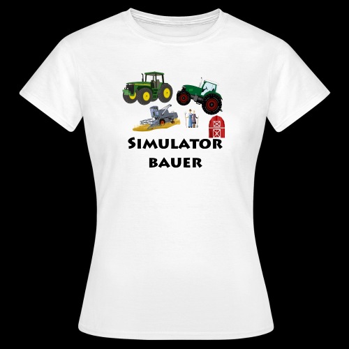 Ich bin ein SimulatorBauer - Frauen T-Shirt