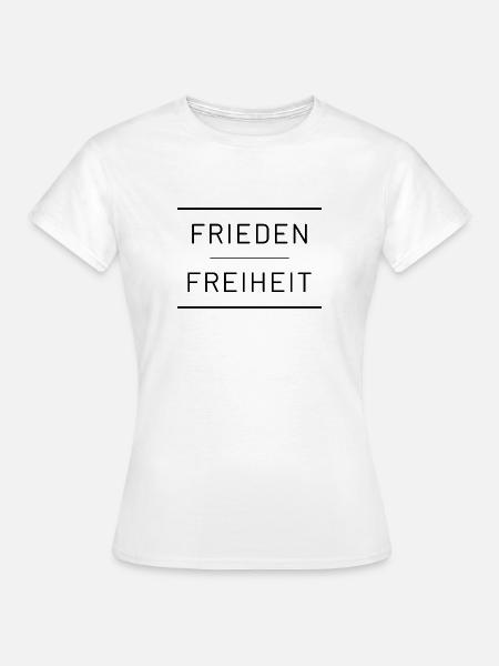 Dein Frieden & Freiheit T-Shirt - Frauen T-Shirt - Weiß
