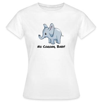 No Corona, baby! - Women's T-Shirt - white - Front - AI Model Female 172 dark (172cm)