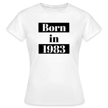Born in 1983 - Born in 1983 - Women's T-Shirt - white - Front - AI Model Female 172 dark (172cm)