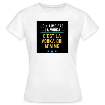 Je n aime pas la vodka c est la vodka qui m'aime - T-shirt Femme - blanc - Devant - AI Model Female 172 dark (172cm)