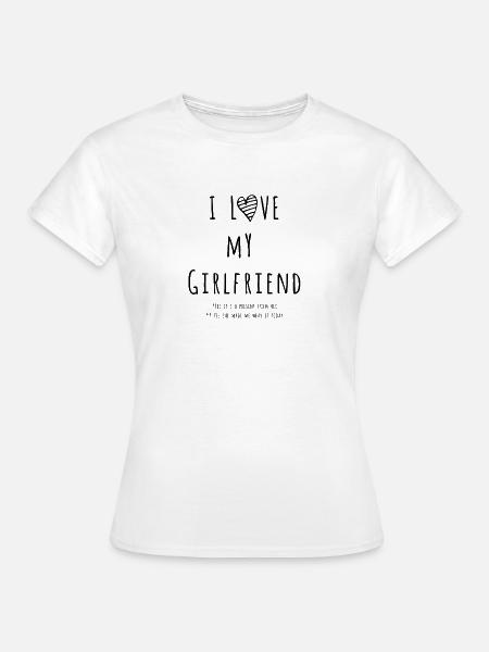 I Love my Girlfriend - Dame-T-shirt - hvid