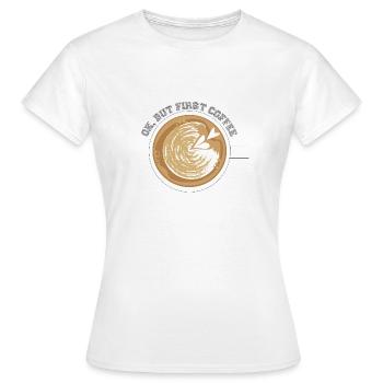 D'accord, mais premier café! - T-shirt Femme - blanc - Devant - AI Model Female 172 dark (172cm)