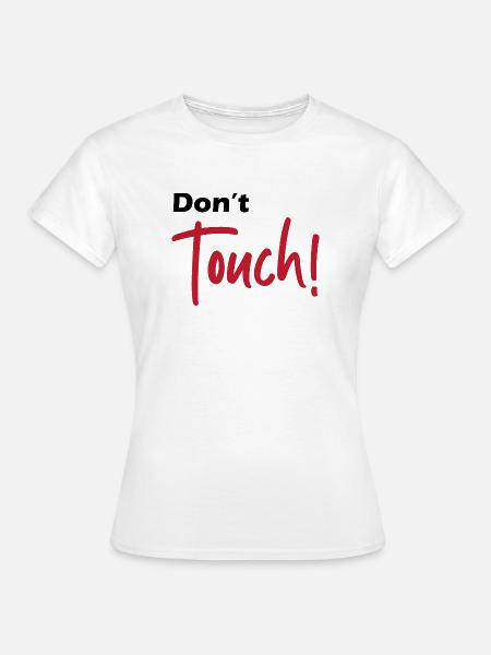 Nicht Tasten - Frauen T-Shirt - Weiß