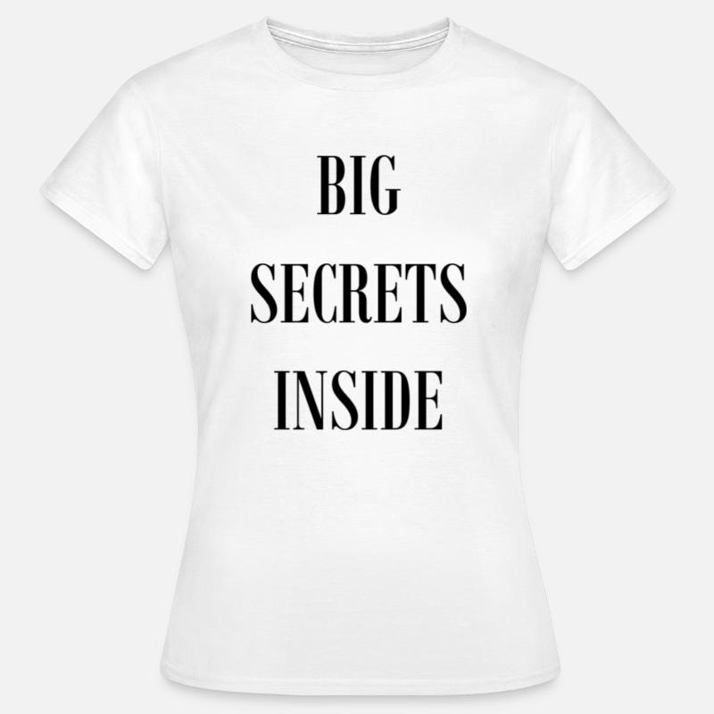 BIG SECRETS INSIDE - Frauen T-Shirt - Weiß