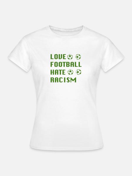 Love Football Hate Racism green - Frauen T-Shirt - Weiß