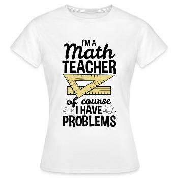 Prof de maths de maths - T-shirt Femme - blanc - Devant - AI Model Female 172 dark (172cm)