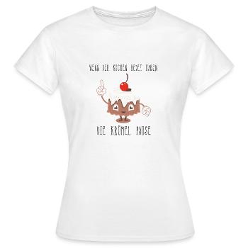 Wenn der Kuchen Redet haben Die Krümel Pause - Frauen T-Shirt - Weiß - Vorne - AI Model Female 172 dark (172cm)
