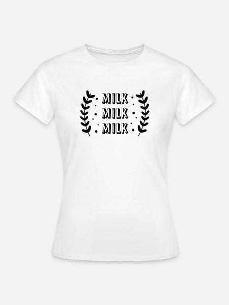 Milch Milch Milch - Frauen T-Shirt - Weiß