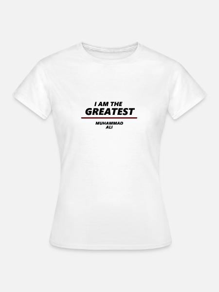 Ich bin der größte! (Muhammad Ali) - Frauen T-Shirt - Weiß