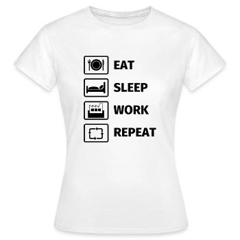 EAT SLEEP WORK REPEAT - Women's T-Shirt - white - Front - AI Model Female 172 dark (172cm)