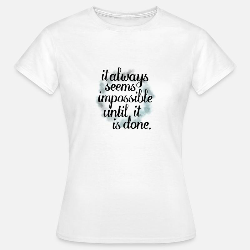 Seems impossible - Frauen T-Shirt - Weiß